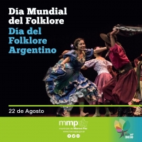 22 de agosto: Día Mundial del Folklore y Día del Folklore Argentino