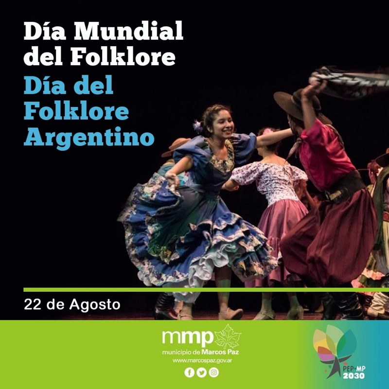 De Agosto D A Mundial Del Folklore Y D A Del Folklore Argentino Municipio De Marcos Paz