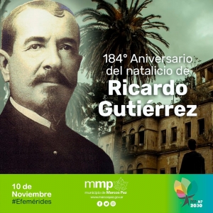 10 de noviembre: 184° Aniversario del Natalicio de Ricardo Gutiérrez.