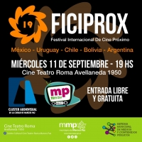 FICIPROX Festival Internacional de Cine Próximo, en Marcos Paz