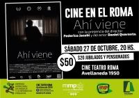 Este sábado, cine en el Roma: se proyecta &quot;Ahí viene&quot; de Federico Jacobi