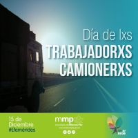 15 de diciembre: Día de lxs trabajadorxs camionerxs