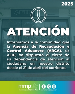 Dependencia ARCA en Marcos Paz cierra su oficina de atención