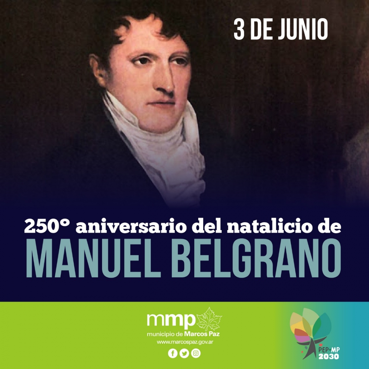 3 de junio: 250° Aniversario del natalicio de Manuel Belgrano.