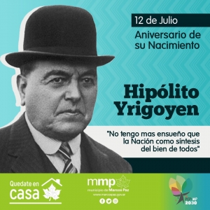 12 de julio: Aniversario del nacimiento de Hipólito Yrigoyen