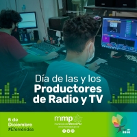 6 de diciembre: Día de los y las Productores de Radio TV