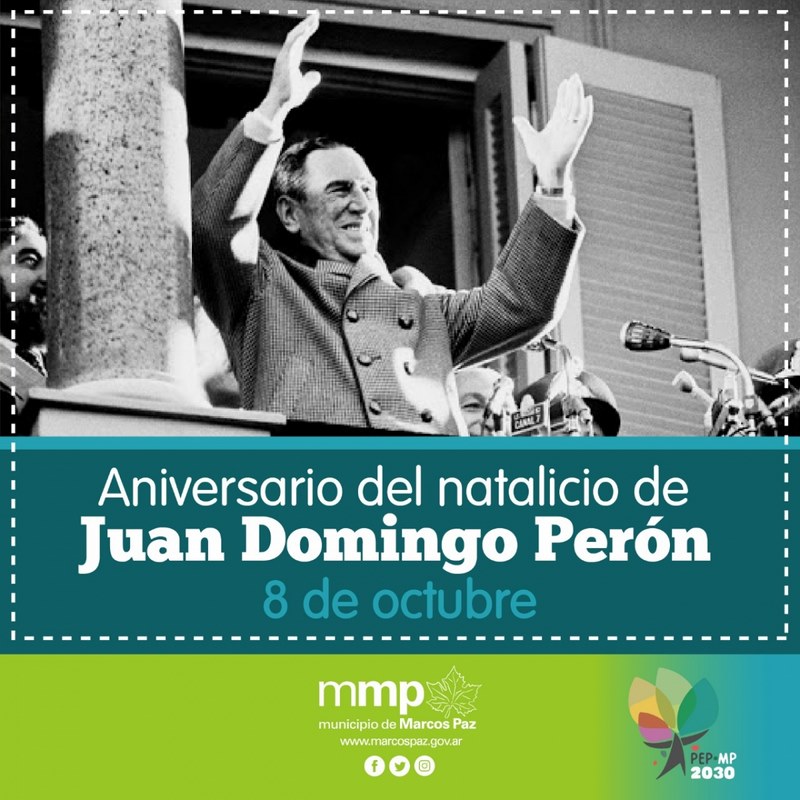 8 de octubre: Aniversario del Natalicio de Juan Domingo Perón